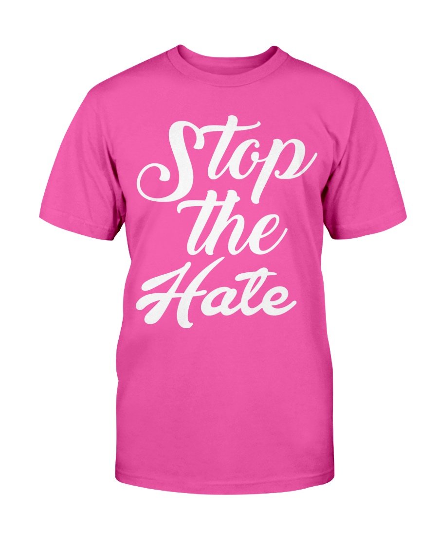 Stop The Hate T Shirt Two Chicks Designs 4904